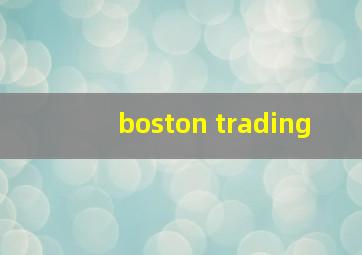 boston trading